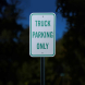 Truck Parking Only Aluminum Sign (Reflective)