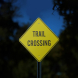 Warning Trail Crossing Aluminum Sign (Reflective)