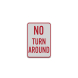 No Turn Around Aluminum Sign (Reflective)