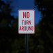 No Turn Around Aluminum Sign (Reflective)