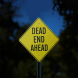 Dead End Ahead Aluminum Sign (Reflective)