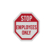 Stop Employees Only Aluminum Sign (Reflective)