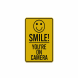 Smile You Are On Camera Aluminum Sign (Reflective)