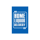 Home Liquor Delivery Available Yard Signs (Non reflective)