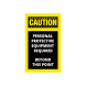 Caution Personal Protection Equipment Required Beyond this Point Signicade Black