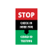 Stop Check in Here for Covid-19 Testing Signicade Black