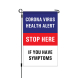 Coronavirus Stop Here if you have Symptoms Garden Flags